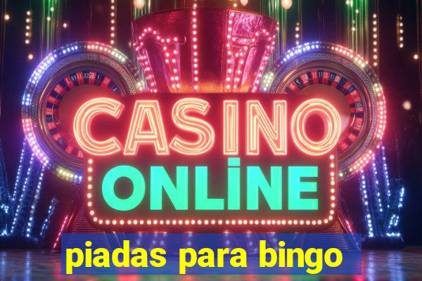 piadas para bingo